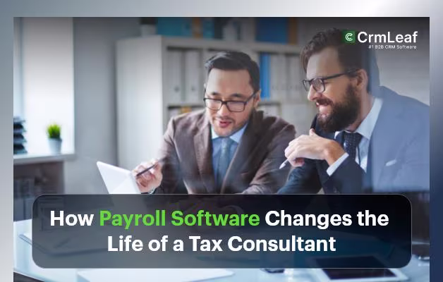 How Payroll Software Changes the Life of a Tax Consultant?